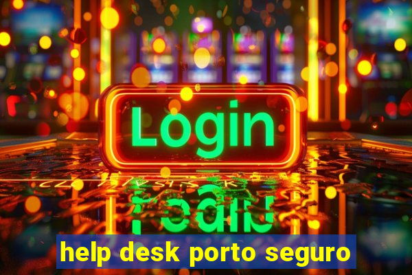 help desk porto seguro